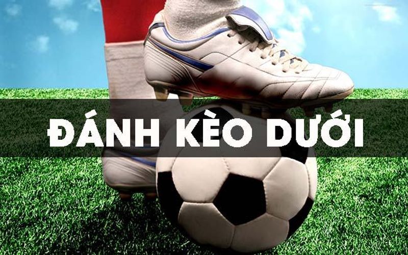 Kèo Dưới 58WIN