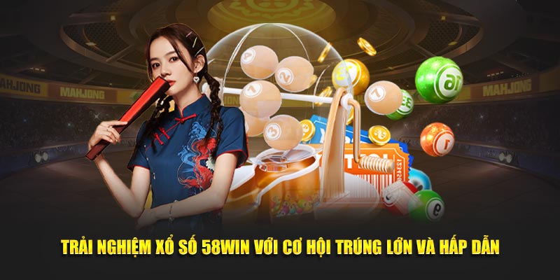 Xổ Số 58WIN