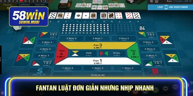 Fantan luật đơn giản nhưng nhịp nhanh