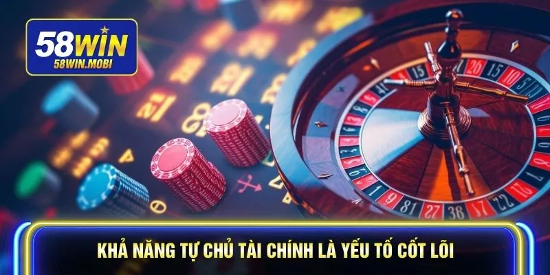 Khả năng tự chủ tài chính là yếu tố cốt lõi