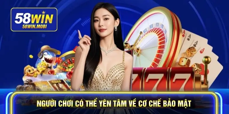 Người chơi có thể yên tâm về cơ chế bảo mật