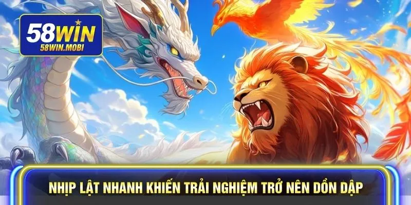 Nhịp lật nhanh khiến trải nghiệm trở nên dồn dập