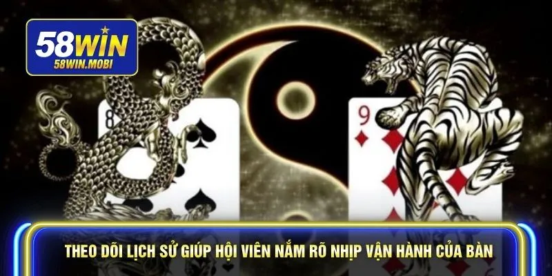 Theo dõi lịch sử giúp hội viên nắm rõ nhịp vận hành của bàn